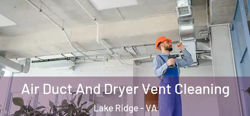  Air Duct And Dryer Vent Cleaning Lake Ridge - VA