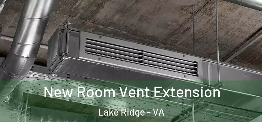 New Room Vent Extension Lake Ridge - VA