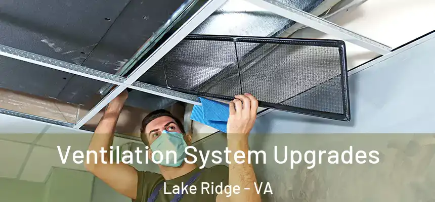  Ventilation System Upgrades Lake Ridge - VA